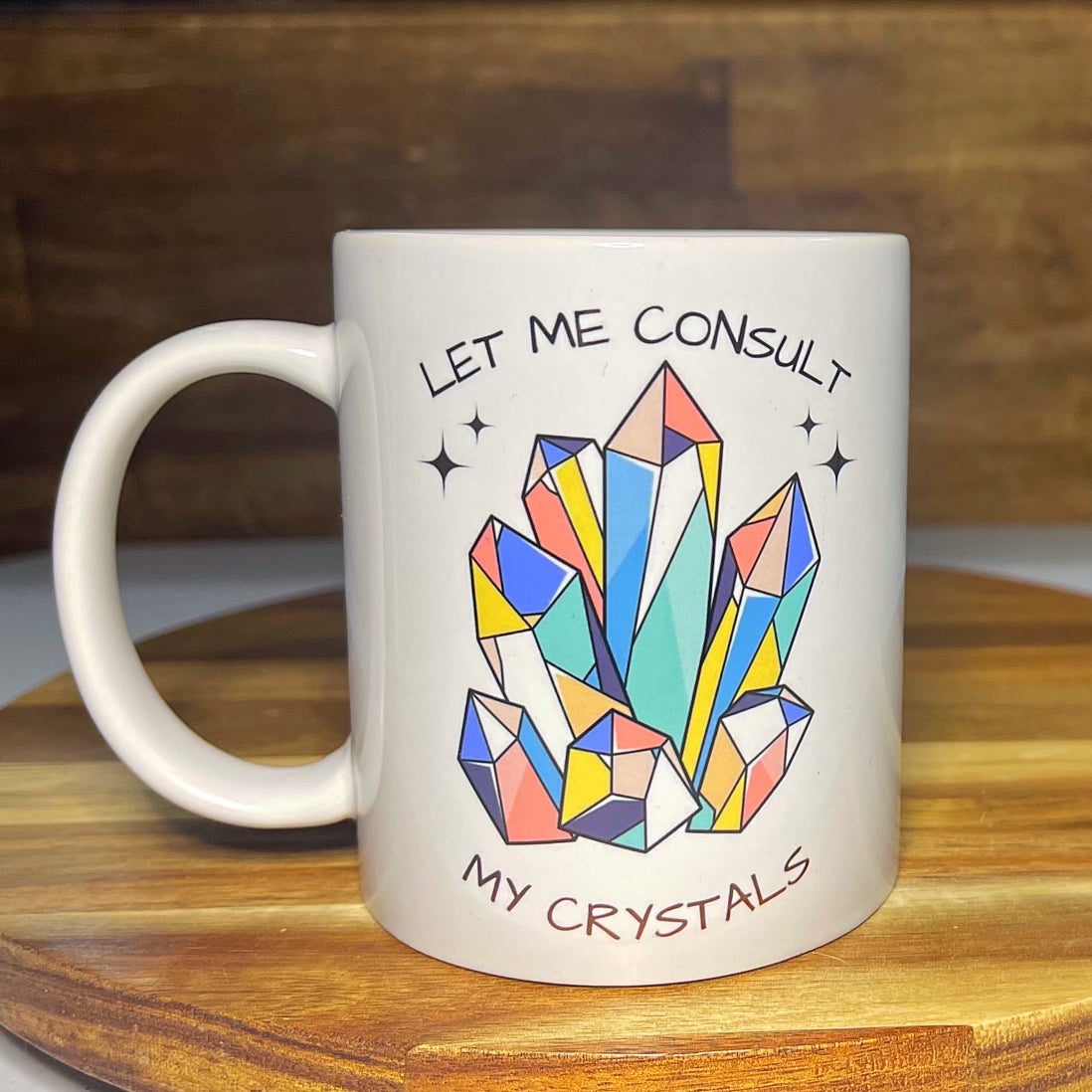 Let Me Consult My Crystal Mug
